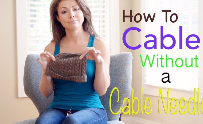 how to cable without a cable needle in knitting