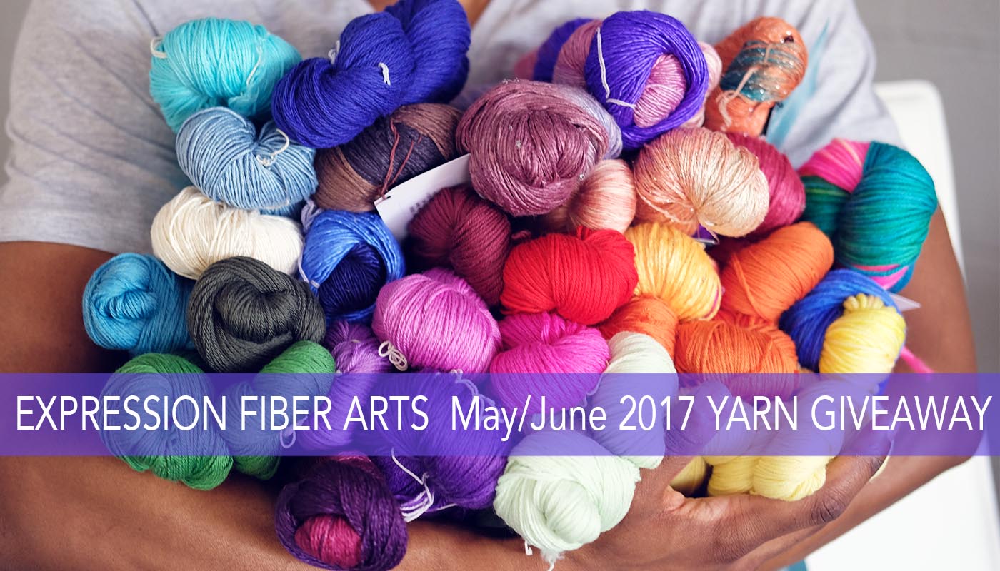 May / June 2017 Expression Fiber Arts Yarn Giveaway