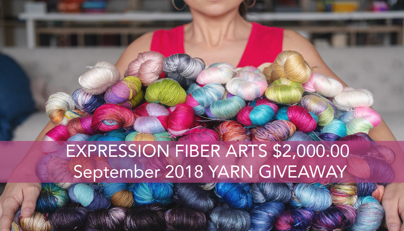 Enormous!!!! $2,000.00 Yarn Giveaway!!!! - Expression Fiber Arts